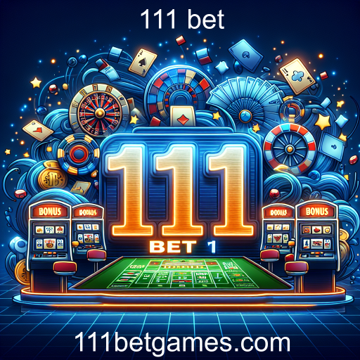 Descubra os Bônus e Promoções Imperdíveis da 111 Bet